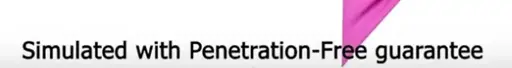 A screenshot from a YouTube video. It reads, “Simulated with Penetration-Free guarantee”